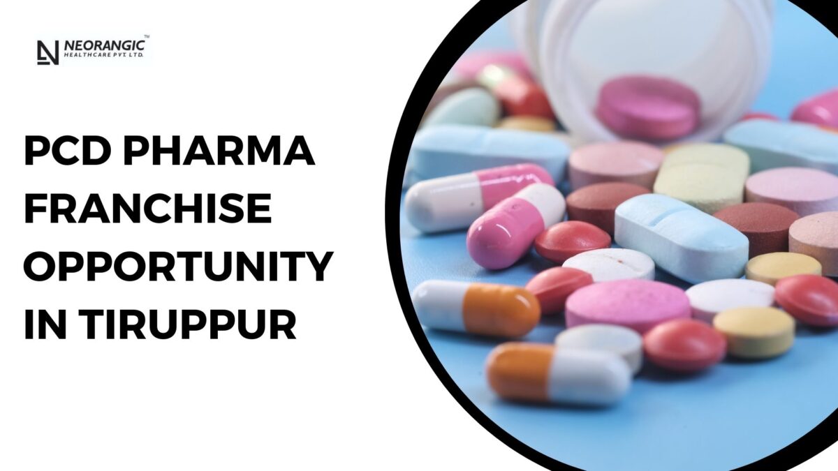 PCD Pharma Franchise Opportunity in Tiruppur